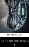 Ebook Dr. Heidenhoff’s Process di Edward Bellamy edito da Ktoczyta.pl