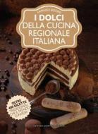Ebook I dolci della cucina regionale italiana di Samuele Bovini edito da Newton Compton Editori