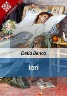 Ebook Ieri di Delia Benco edito da E-text