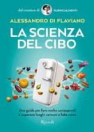 Ebook La scienza del cibo di Di Flaviano Alessandro edito da Rizzoli