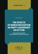Ebook The effects of democratization in party leadership selection di Giulia Vicentini edito da Pisa University Press