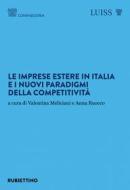 Ebook Le imprese estere in Italia e i nuovi paradigmi della competitività di AA.VV. edito da Rubbettino Editore