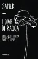 Ebook I diari di Raqqa di Samer edito da Mimesis Edizioni