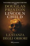 Ebook La stanza degli orrori di Preston Douglas, Child Lincoln edito da BUR