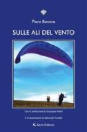 Ebook Sulle ali del vento di Piero Bonora edito da Aletti Editore