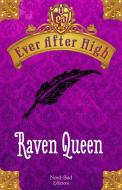 Ebook Ever After High - Raven Queen di Shannon Hale edito da Nord-Sud Edizioni