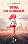 Ebook Viva la libertà di Rossetti Alberto edito da San Paolo Edizioni