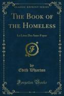 Ebook The Book of the Homeless di Edith Wharton edito da Forgotten Books