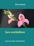 Ebook Les orchidées di Eric Leroy edito da Books on Demand