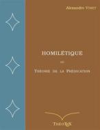 Ebook Homilétique di Alexandre Vinet edito da Books on Demand