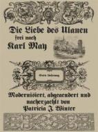 Ebook Die Liebe des Ulanen. Erste Lieferung di Karl May, Patricia J. Winter edito da Books on Demand