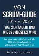 Ebook Von Scrum-Guide 2017 zu 2020 - was sich ändert und wie es umgesetzt wird di Jeffrey S. Goldberg edito da Books on Demand