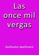 Ebook Las once mil vergas di Guillaume Apollinaire edito da Guillaume Apollinaire