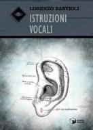 Ebook Istruzioni vocali di Lorenzo Bastioli edito da Scatole Parlanti