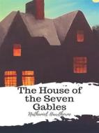 Ebook The House of the Seven Gables di Nathaniel Hawthorne edito da JH