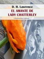 Ebook El amante de Lady Chatterley di David Herbert Lawrence edito da E-BOOKARAMA