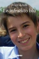 Ebook Le Infradito blu di Felice Achilli edito da Itaca