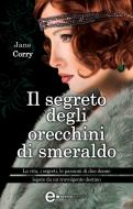 Ebook Il segreto degli orecchini di smeraldo di Jane Corry edito da Newton Compton Editori