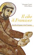 Ebook Il cibo di Francesco di Pietro Messa, Giuseppe Cassio edito da Edizioni Terra Santa