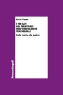 Ebook I tre lati del territorio nell'innovazione trasversale di Lucio Poma edito da Franco Angeli Edizioni