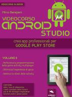 Ebook Android Studio Videocorso. Volume 8 di Mirco Baragiani edito da Area51 Publishing