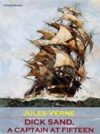 Ebook Dick Sand, A Captain at Fifteen (Annotated) di Jules Verne edito da ePembaBooks