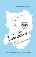 Ebook Zum Zerkugeln di Maximilian Unger edito da Books on Demand