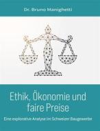 Ebook Ethik, Ökonomie und faire Preise di Bruno Manighetti edito da Books on Demand