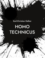 Ebook Homo Technicus di Karl-Christian Oelker edito da Books on Demand