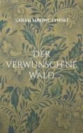Ebook Der verwunschene Wald di Sarah Mrowczynski edito da Books on Demand