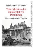 Ebook Vom Scheitern der repräsentativen Demokratie di Friedemann Willemer edito da Frankfurter Literaturverlag