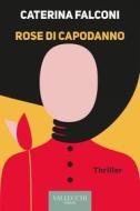Ebook Rose di capodanno di Caterina Falconi edito da VALLECCHI-FIRENZE