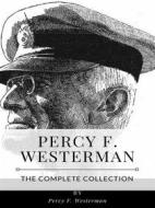 Ebook Percy F. Westerman – The Complete Collection di Percy F. Westerman edito da Benjamin