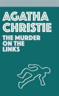 Ebook The Murder on the Links di Agatha Christie edito da Blackmore Dennett