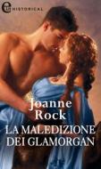 Ebook La maledizione dei Glamorgan (eLit) di Joanne Rock edito da HarperCollins Italia