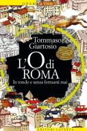 Ebook L'O di Roma di Tommaso Giartosio edito da Editori Laterza