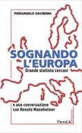 Ebook Sognando l'Europa di Pierangelo Dacrema edito da VandA edizioni