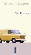 Ebook Sic Transit di Reggiori Alberto edito da Ares