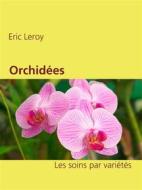 Ebook Orchidées di Eric Leroy edito da Books on Demand