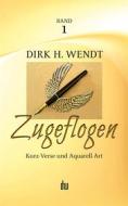 Ebook Zugeflogen di Dirk H. Wendt edito da Books on Demand