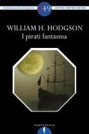 Ebook I pirati fantasma di William H. Hodgson edito da Newton Compton Editori