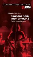 Ebook Cronaca nera mon amour 2. Torino, mitra e lap dance di Claudio Giacchino edito da Robin Edizioni