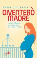 Ebook Diventerò madre di Ciccarelli Emma edito da San Paolo Edizioni