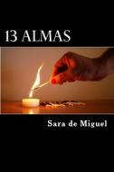 Ebook 13 Almas di Sara de Miguel edito da Sara de Miguel