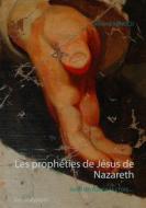 Ebook Les prophéties de Jésus de Nazareth di Roland Arnold edito da Books on Demand