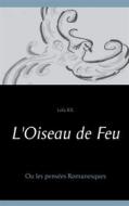 Ebook L&apos;Oiseau de Feu di Lola Ril edito da Books on Demand