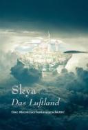 Ebook Skya - Das Luftland di Simon Käßheimer edito da Books on Demand