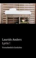 Ebook Lyrix ! di Laurids Anders edito da Books on Demand