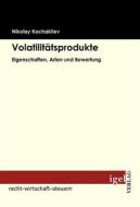 Ebook Volatilitätsprodukte di Nikolay Kachakliev edito da Igel Verlag