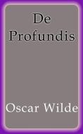 Ebook De Profundis di Oscar Wilde edito da Oscar Wilde